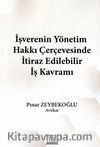 İşverenin Yönetim Hakkı Çerçevesinde İtiraz Edilebilir İş Kavramı