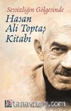 Sessizliğin Gölgesinde Hasan Ali Toptaş Kitabı