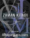 Zaman Kitabı & Zamanın Gizemi Nedir, Nasıl İlerler, Nasıl Ölçeriz?