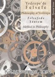 Yeditepe'de Felsefe - Felsefede Yöntem <br /> Philosophy at Yeditepe - Method İn Philosophy