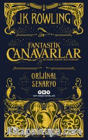 Fantastik Canavarlar Nelerdir, Nerede Bulunurlar? <br />Orijinal Senaryo