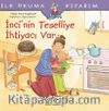 İnci'nin Teselliye İhtiyacı Var
