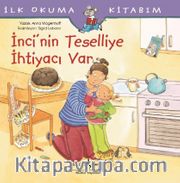 İnci'nin Teselliye İhtiyacı Var