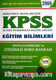 KPSS Öğretmen Adayları İçin Ünitelendirilmiş ve Çözümlü Soru Bankası