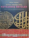 Kutsal Mekanlarda Kutsanmış Örtüler : Topkapı Sarayı'ndan Örneklerle Kabe Örtüleri(Ciltli)