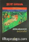 Arkabahçe - Backyard