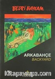 Arkabahçe - Backyard