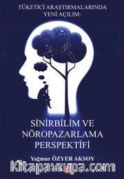 Sinirbilim ve Nöropazarlama Perspektifi