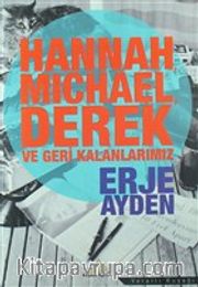 Hannah, Michael, Derek ve Geri Kalanlarımız