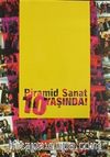 Piramid Sanat 10 Yaşında