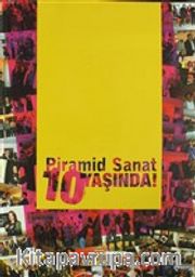 Piramid Sanat 10 Yaşında