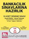 Bankacılık Saınavlarına Hazırlık 10 Adet Deneme Sınavı -Genel Kültür-Genel Yetenek