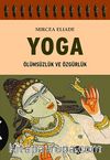 Yoga & Ölümsüzlük ve Özgürlük