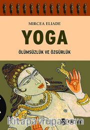 Yoga <br /> Ölümsüzlük ve Özgürlük