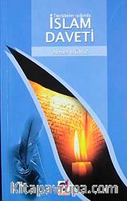 Tecrübeler Işığında İslam Daveti