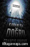 Karanlığa Doğru & Bazı Kahramanlar Gölgeleri Sever