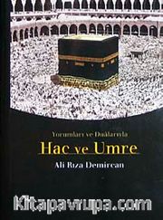 Yorumları ve Dualarıyla Hac ve Umre