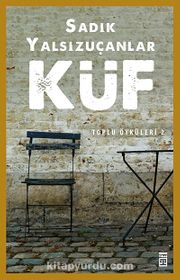 Küf <br /> Toplu Öyküler 2