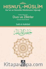 Hısnu’l Müslim Türkçe Okunuşlu Dua ve Zikirler