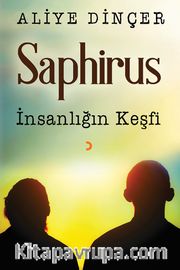 Saphirus <br /> İnsanlığın Keşfi