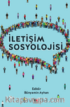 İletişim Sosyolojisi & Tanımlar, Sınırlar ve İçerikler