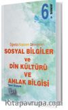 6. Sınıf Sosyal Bilgiler ve Din Kültürü Ahlak Bilgisi Öğretici Kazanım Denemeleri