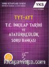 YKS TYT-AYT T. C. İnkılap Tarihi ve Atatürkçülük Soru Bankası