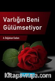 Varlığın Beni Gülümsetiyor