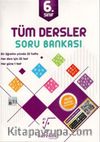 6. Sınıf Tüm Dersler Soru Bankası