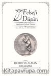 Felsefi Düşün Akademik Felsefe Dergisi Sayı:11 Fichte ve Alman İdealizmi