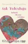 Aşk Yolculuğu / Selanik - Monza - Antalya
