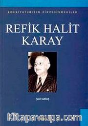 Refik Halit Karay Edebiyatımızın Zirvesindekiler
