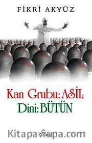 Kan Grubu: Asil <br /> Dini: Bütün