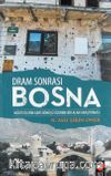 Dram Sonrası Bosna / Mültecilerin Geri Dönüşü Üzerine Bir Alan Araştırması