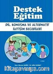 Destek Eğitim <br /> Dil, Konuşma ve Alternatif İletişim Becerileri