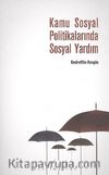 Kamu Sosyal Politikalarında Sosyal Yardım