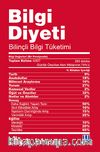 Bilgi Diyeti & Bilinçli Bilgi Tüketimi