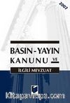 Basın - Yayın Kanunu ve ilgili Mevzuatlar 2007 (Cep Boy)