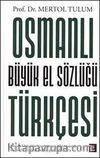 Osmanlı Türkçesi Büyük El Sözlüğü