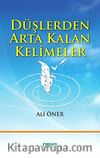 Düşlerden Arta Kalan Kelimeler