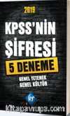 2019 KPSS'nin Şifresi 5 Deneme Genel Yetenek Genel Kültür