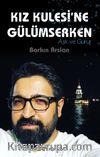 Kız Kulesi’ne Gülümserken