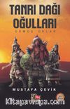 Tanrı Dağı Oğulları / Gümüş Oklar