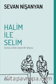 Halim İle Selim <br /> Tanrılar ve Dinler Üzerine Bir Tartışma