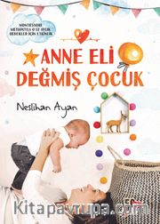 Anne Eli Değmiş Çocuk