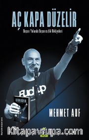 Aç Kapa Düzelir <br /> Başarı Yolunda Başarısızlık Hikayeleri