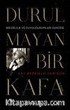 Durulmayan Bir Kafa