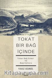 Tokat Bir Bağ İçinde
