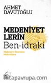 Medeniyetlerin Ben-İdraki & Medeniyet Teorisine Mukaddime