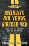 Müsait Bir Yerde Gidecek Var